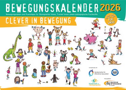Titelblatt des „Bewegungskalenders 2026“ mit der Überschrift „Clever in Bewegung“. Im oberen rechten Eck ist ein gelber Kreis mit dem Hinweis „Jetzt neu mit der App Play & Move“. Auf der Seite sind viele bunte Zeichnungen von Kindern zu sehen, die sich bewegen und spielen – sie laufen, spielen mit Bällen, machen Übungen oder sitzen im Rollstuhl. Im unteren rechten Bereich stehen die Logos der Kooperationspartner. Foto: DSJ